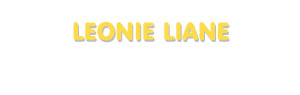 Der Vorname Leonie Liane